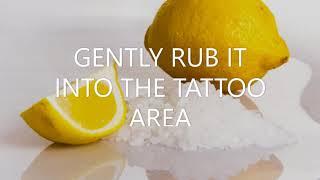 Lemon and Sea Salt Tattoo remove