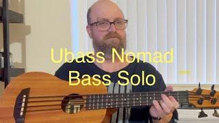 Ubass Nomad Bass Solo
