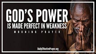 God Shows Up Stronger When You Feel the Weakest | Blessed Morning Prayers To Start Your Day With God