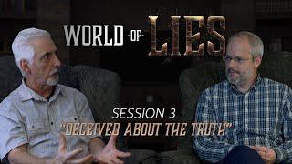 World of Lies: Deceived About the Truth