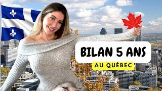 BILAN : 5 ANS AU QUÉBEC & confidences .. !