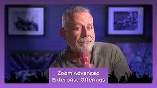 Ep. 28 | Zoom Advanced Enterprise offerings | "Got a Minute?" with Patrick Kelley