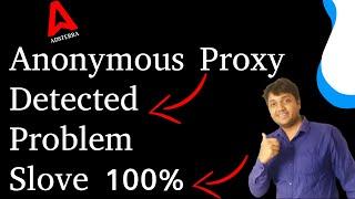 Anonymous Proxy Detected Problem Adsterra  Adsterra Direct Link All Problem Slove