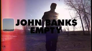 John Bank$   Empty Official Music Video