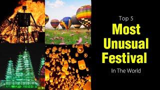 Top 5 Best, Strangest And Most Unusual Festival in the World - Debongo