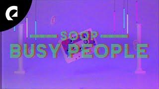 Soop - Busy People (Official Lyric Video)
