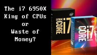 Intel Core i7 6950X King of CPUs or Waste of Money?