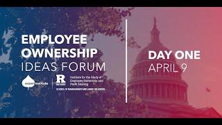 Employee Ownership Ideas Forum — Day One