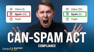 CAN-SPAM Act Compliance | Klaviyo Mastery 3.0 Course