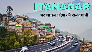 Itanagar City | capital city of Arunachal Pradesh 