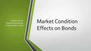 Market Condition Effects on Bonds