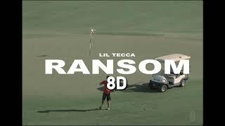 Lil Tecca - Ransom (8D AUDIO) [BEST VERSION] 