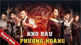 KHO BÁU PHƯỢNG HOÀNG | Siêu Phẩm Phim Chiếu Rạp Hành Động Cực Đỉnh | PHIM LẺ THUYẾT MINH