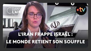 L'Iran frappe Israël : le monde retient son souffle - C dans l'air l'invité - 02/10/24