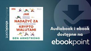 Jak nadążyć za kryptowalutami? Przewodnik po Bitcoinie i nowej cyfrowej ekonomii | AUDIOBOOK