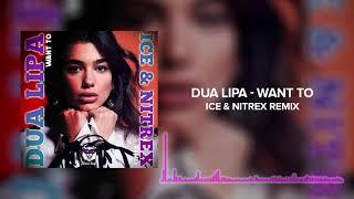 Dua Lipa - Want To (Ice & Nitrex Remix) ▸ Best Bass Car Music 2021