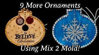 #672 Nine More Ornament Designs With Mix 2 Mold!