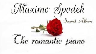 MAXIMO SPODEK, THE ROMANTIC PIANO, SECOND ALBUM, INSTRUMENTAL LOVE SONGS