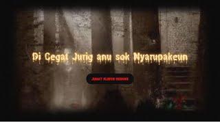 SERAM | DI CEGAT JURIG ANU SOK NYARUPAKEUN