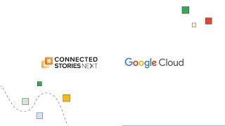 Brands and agencies develop dynamic video ads with Connected-Stories NEXT and Google Cloud