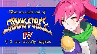 We want Shining Force IV | RPG Fortress