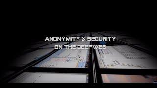 Video #10 Anonymity and Security on the Deepweb