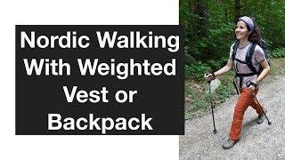 Nordic Walking with Weighted Vest or Backpack