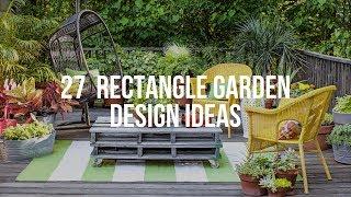  27  RECTANGLE GARDEN DESIGN Ideas