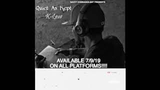 Quiet As Kept x K Lew (Official Promo)