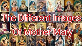 The Different Images Of Our Mother Mary