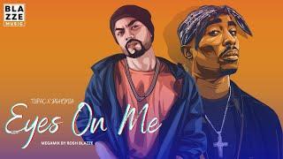 Bohemia & Tupac - EYEZ ON ME (MEGAMIX BY ROSH BLAZZE) | Latest Rap Mega Mashup (2023)