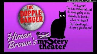 CBSRMT • "The Doppleganger" • Himan Brown's Mystery Theater Revival • [remastered audio]