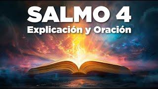 Salmo 4 Biblia Hablada NTV con Explicación y Oración