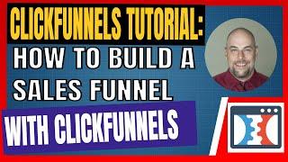 ClickFunnels Tutorial -  How To Build A Sales Funnel With ClickFunnels