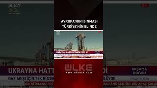 Avrupa'nın Isınması Türkiye'nin Elinde! #haber #gazprom #Rusya