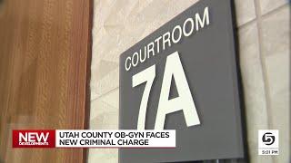 Utah County OB-GYN faces additional criminal charge