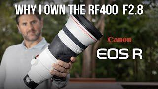 Why I Own The RF400mm f/2.8 lens. 4 Years With the Canon R Mount