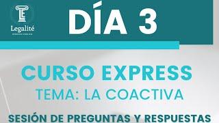 DÍA 3 - CURSO RÁPIDO: COACTIVAS