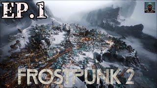 Frostpunk 2 - Campaign Let's Play (Episode 1) - PROLOGUE!