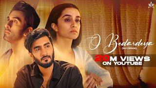 O Bedardeya | Rap Version | RCR | Arijit Singh |