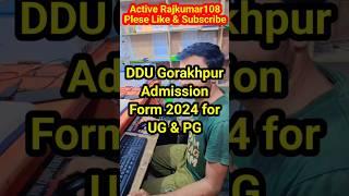 DDU Gorakhpur Admission Form 2024 for UG & PG | #shortsfeed #activerajkumar108 #shortvideo #shorts
