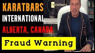 KaratBars International Fraud Warning Alberta ASC - Investors Alert!