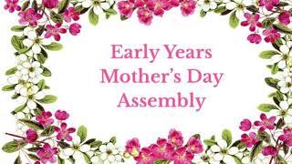 EYFS Mother’s Day Assembly