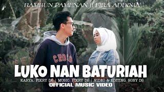 Lagu Minang Terbaru 2023 | Luko Nan Baturiah - Rambun Pamenan ft Fira Addinia (Official Music Video)