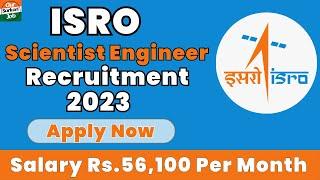 ISRO Scientist Engineer Recruitment 2023 Apply Online | Check Post, Salary, Syllabus, Eligibility |