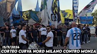 CORTEO CURVA NORD MILANO CONTRO MONZA || AC Monza vs Inter Milan 15/9/2024