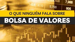 O que ninguém te fala sobre a bolsa de valores