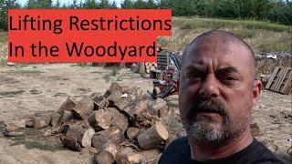 Lifting Restrictions and Work Arounds in the Woodyard #firewood