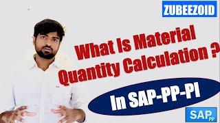 Material Quantity Calculation in SAP-PP-PI for Process Industry