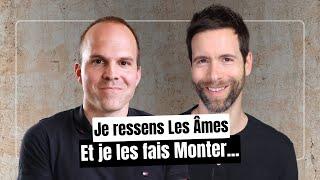 Je ressens les âmes et je les fais monter - Avec Grégoire